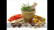 Qu'est ce que la medecine ayurvedique ? avec laurène baldassara