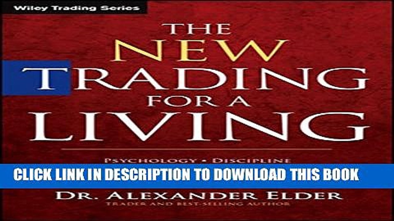 [PDF] The New Trading for a Living: Psychology, Discipline, Trading Tools and Systems, Risk