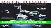 [PDF] Dark Night: A True Batman Story Popular Colection