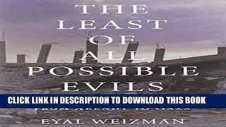 [PDF] The Least of All Possible Evils: Humanitarian Violence from Arendt to Gaza Popular Online