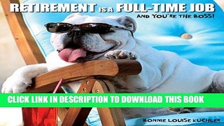[PDF] Retirement Is a Full-time Job: And You re the Boss! Popular Online