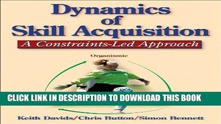 [PDF] Dynamics of Skill Acquisition: A Constraints-Led Approach Popular Online