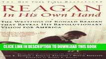 [PDF] Reagan, In His Own Hand: The Writings of Ronald Reagan that Reveal His Revolutionary Vision