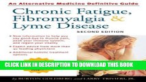 [PDF] Chronic Fatigue, Fibromyalgia, and Lyme Disease, Second Edition: An Alternative Medicine