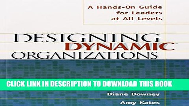 [PDF] Designing Dynamic Organizations: A Hands-on Guide for Leaders at All Levels Popular Online