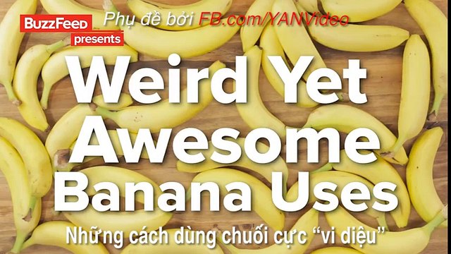 Những cách tận dụng vi diệu của chuối - thần dược trái cây