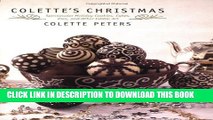 [PDF] Colette s Christmas: Spectacular Holiday Cookies, Cakes, Pies and Other Edible Art Popular