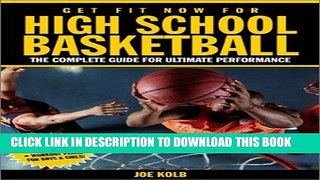 [PDF] Get Fit Now for High School Basketball: Strength and Conditioning for Ultimate Performance