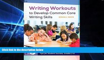Big Deals  Writing Workouts to Develop Common Core Writing Skills: Step-by-Step Exercises,