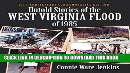 [PDF] Untold Stories of the West Virginia Flood of 1985: 30th Anniversary Commemorative Edition