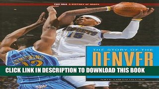 [PDF] The Story of the Denver Nuggets (NBA: A History of Hoops (Hardcover)) Popular Colection