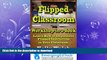 READ BOOK  Flipped Classroom Workshop in a Book (Learn How to Implement Flipped Instruction in