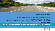 [Read PDF] Asian Characteristics Compared:  Private Equity in India and China: Implications for