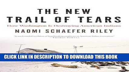 [Read PDF] The New Trail of Tears: How Washington Is Destroying American Indians Ebook Online
