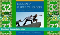 Big Deals  Become a Leader of Leaders: Raise Student Achievement  Best Seller Books Most Wanted