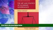 Big Deals  The Art and Politics of Academic Governance: Relations among Boards, Presidents, and