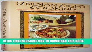 [PDF] Indian Light Cooking: Delicious and Healthy Foods from One of the World s Great Cuisines