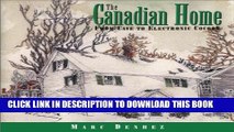[New] The Canadian Home: From Cave to Electronic Cocoon Exclusive Full Ebook