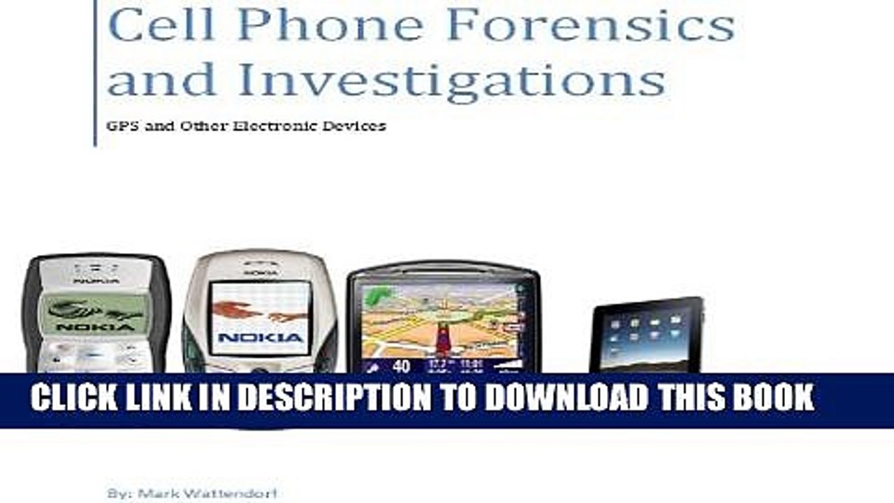 [PDF] Cell Phone Forensics and Investigations: GPS and Other Electronic Devices [Electronic