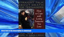 FAVORIT BOOK Straight Talk about Death for Teenagers: How to Cope with Losing Someone You Love