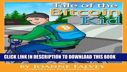 [PDF] Tale of the Bitcoin Kid: Learn about earning (Tales of the Bitcoin Kid Book 1) Full Online