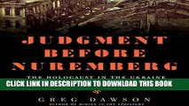 [PDF] Judgment Before Nuremberg: The Holocaust in the Ukraine and the First Nazi War Crimes Trial