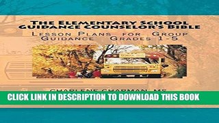 [PDF] The Elementary School Guidance Counselor s Bible: Group Guidance Lesson Plans - Grades 1-5