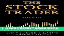 [PDF] The Stock Trader: How I Make a Living Trading Stocks Full Online