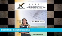READ BOOK  ILTS Foreign Language: French Sample Test 127 Teacher Certification Test Prep Study