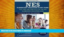 READ BOOK  NES Elementary Education Study Guide: Test Prep and Practice for the NES Elementary