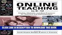 [PDF] Online Teaching in K-12: Models, Methods, and Best Practices for Teachers and Administrators