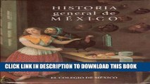 [New] Historia general de MÃ©xico (Estudios Historicos) (Spanish Edition) Exclusive Online