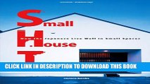 [PDF] Small House Tokyo: How the Japanese Live Well in Small Spaces (cocoro books Book 4) Full