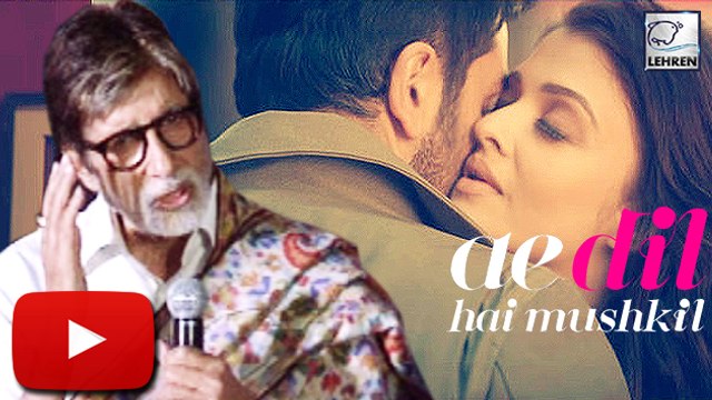 Big B DENIED Watching Aishwarya's Ae Dil Hain Mushkil Teaser