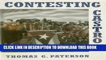 [PDF] Contesting Castro: The United States and the Triumph of the Cuban Revolution Popular