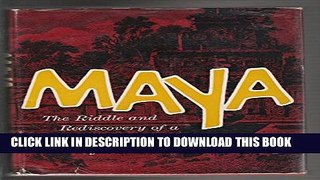 [New] MAYA : THE RIDDLE AND REDISCOVERY OF A LOST CIVILIZATION Exclusive Full Ebook