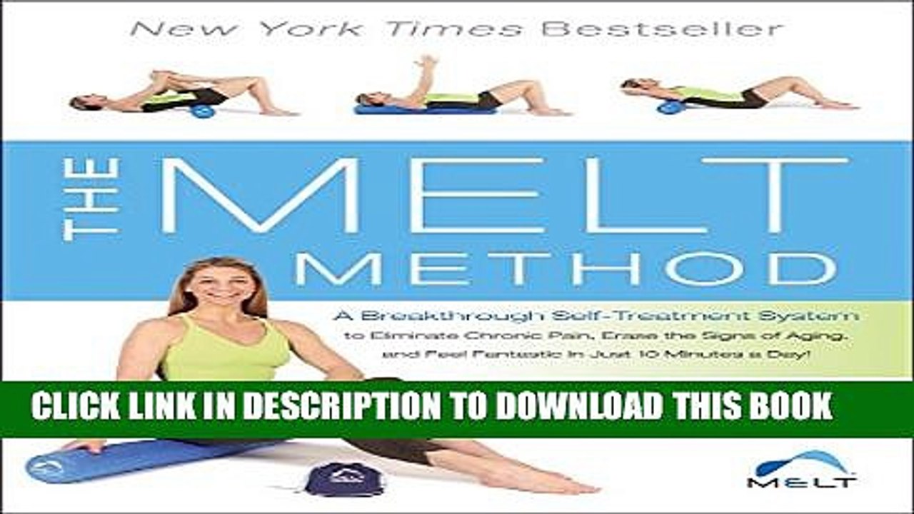 [PDF] The MELT Method: A Breakthrough Self-Treatment System to Eliminate Chronic Pain, Erase the