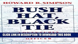 [PDF] Bush Hat, Black Tie: Adventures of a Foreign Service Officer Full Online