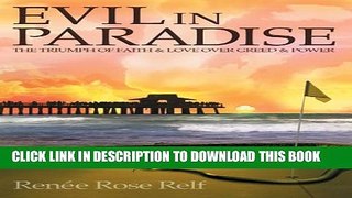 [PDF] Evil In Paradise: The Triumph of Faith   Love Over Greed   Power Full Online