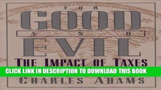 [PDF] For Good and Evil: The Impact of Taxes on the Course of Civilization (Series; 2) Exclusive