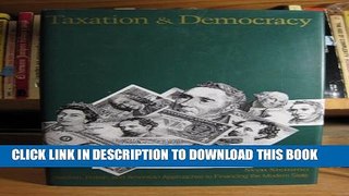 [New] Taxation and Democracy: Swedish, British and American Approaches to Financing the Modern