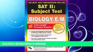 READ BOOK  SAT II: Biology E/M (REA) -- The Best Test Prep for the SAT II (Test Preps)  BOOK