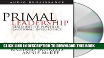 [PDF] Primal Leadership: Realizing the Power of Emotional Intelligence Popular Collection