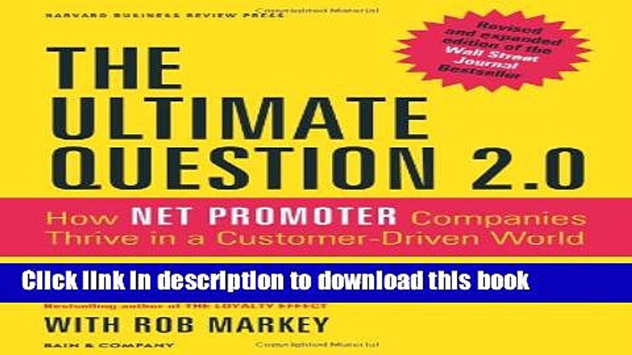 [PDF] The Ultimate Question 2.0 (Revised and Expanded Edition): How Net Promoter Companies Thrive