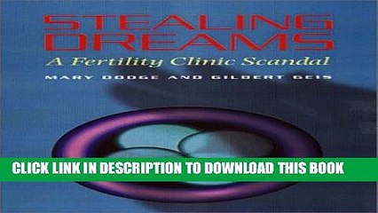 [PDF] Stealing Dreams: A Fertility Clinic Scandal Full Online
