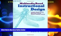 Big Deals  Multimedia-Based Instructional Design : Computer-Based Training, Web-Based Training,