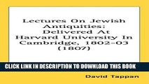 [PDF] Lectures On Jewish Antiquities: Delivered At Harvard University In Cambridge, 1802-03 (1807)