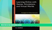 Big Deals  Learning Online with Games, Simulations, and Virtual Worlds: Strategies for Online