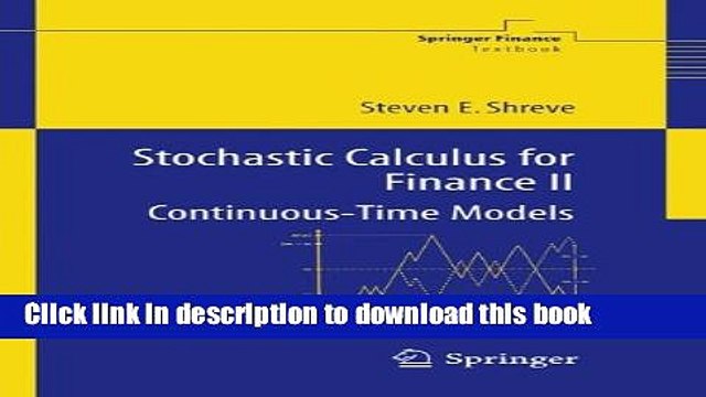 [PDF] Stochastic Calculus for Finance II: Continuous-Time Models Popular Colection