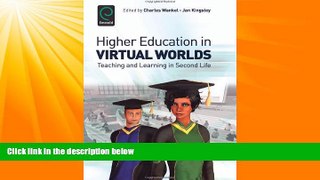 Must Have PDF  Higher Education in Virtual Worlds: Teaching and Learning in Second Life